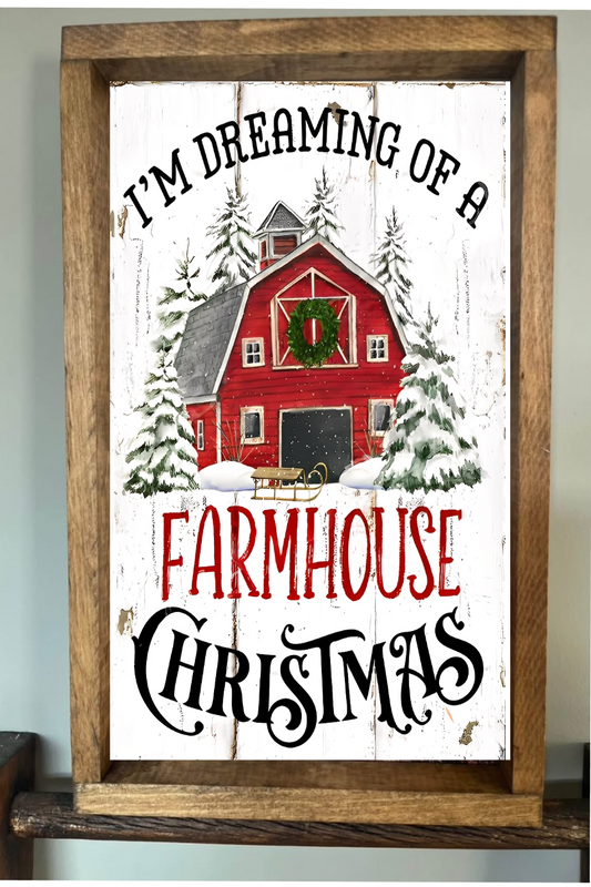 I'm Dreaming of a Farmhouse Christmas Farmhouse Sign