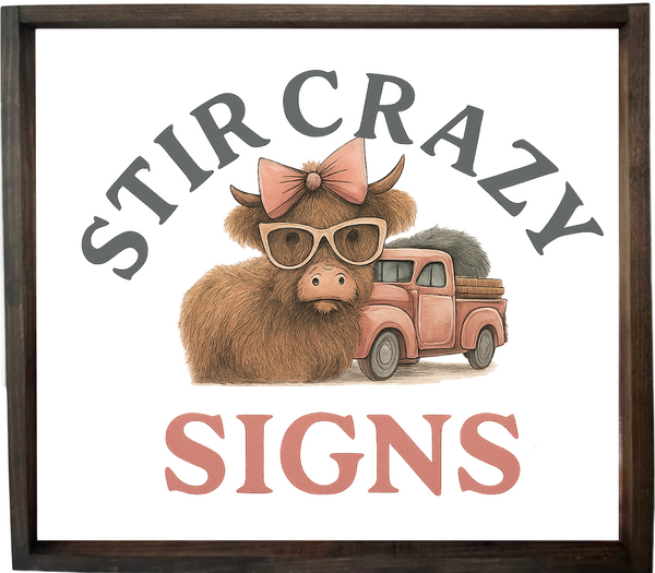 Stir Crazy Signs